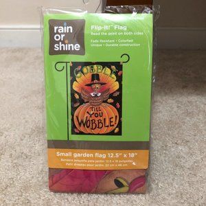 NWT! rain or shine Turkey Garden Flag - Gobble Till You Wobble
